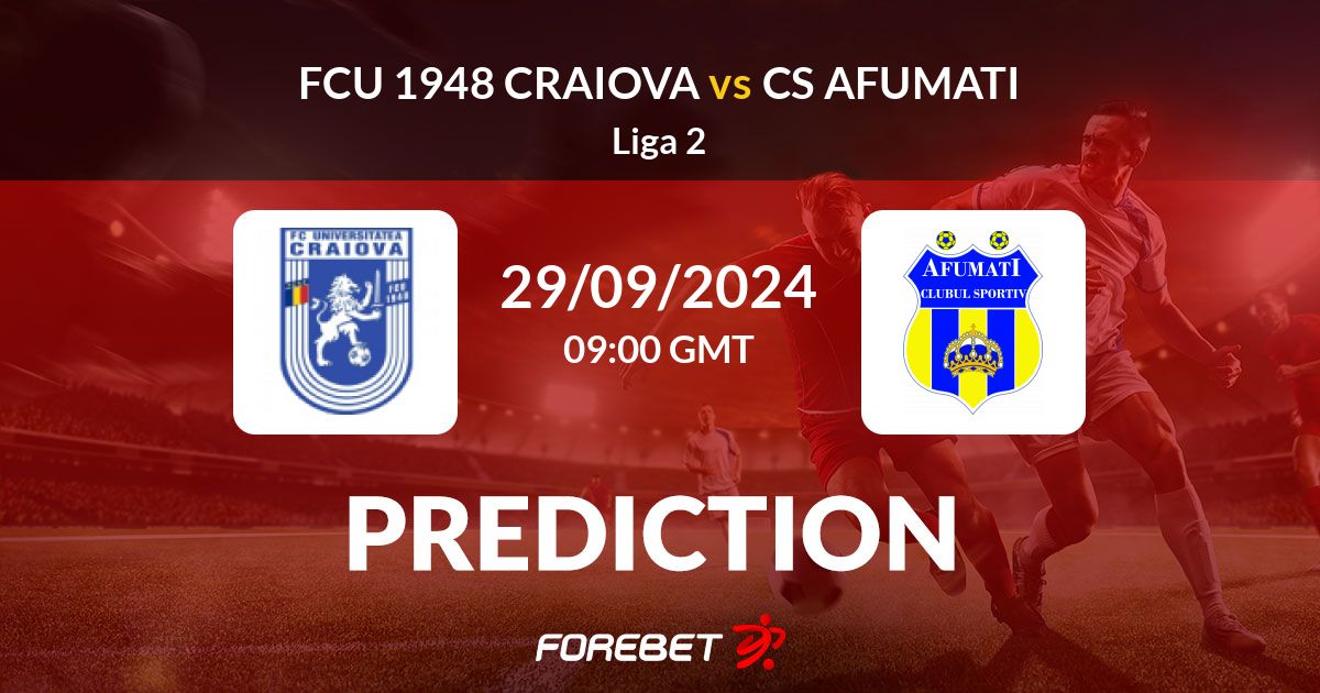 FCU 1948 Craiova Vs CS Afumati Prediction Stats H2H 29 Sep 2024