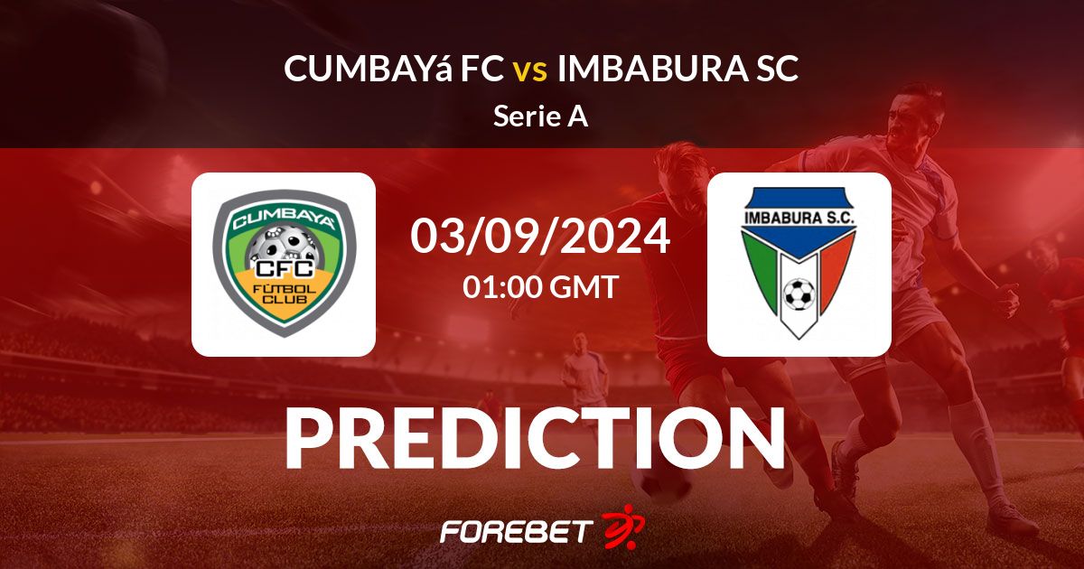 Cumbayá Fc Vs Imbabura Sc Predicciones De Fútbol Y Estadística 03092024 2552