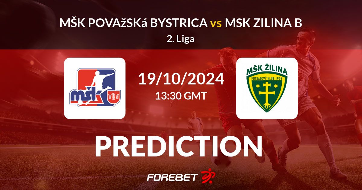 MŠK Považská Bystrica Vs MSK Zilina B Prediction, Stats, H2H - 19 Oct 2024