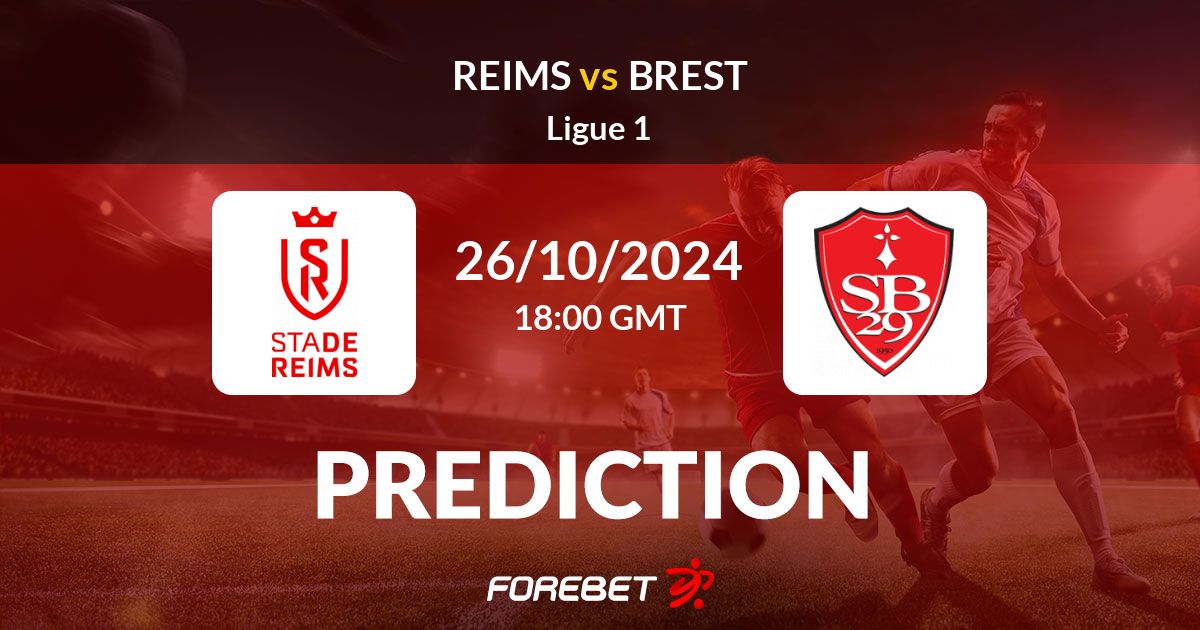 Reims vs Brest Prediction, Stats, H2H - 26 Oct 2024